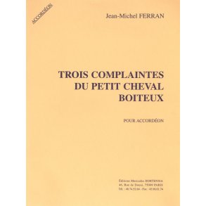 Jean-Michel Ferran: 3 Complaintes du petit Cheval boiteux (Accordion solo)