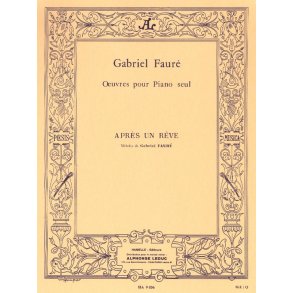Gabriel Fauré: Après un Rêve Op.7, No.1 (Piano solo)