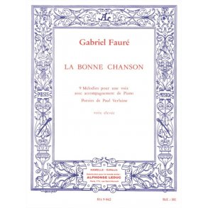 Gabriel Fauré: La Bonne Chanson Op.61, 9 Mélodies (sop) (Voice & Piano)