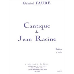 Gabriel Faur&eacute;: Cantique de Jean Racine Op.11