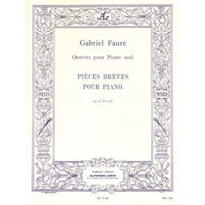 Gabriel Fauré: Pièces brèves Op.84 (Piano solo)