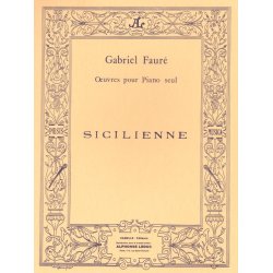Gabriel Faur&eacute;: Sicilienne Op.78 (Piano solo)