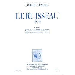 Gabriel Faur&eacute;: Le Ruisseau Op.22 (Choral-Female accompanied)