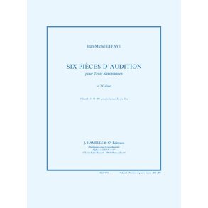 Defaye: Six pièces d`audition pour 3 saxophones cahier 1 pour 3 saxohones altos