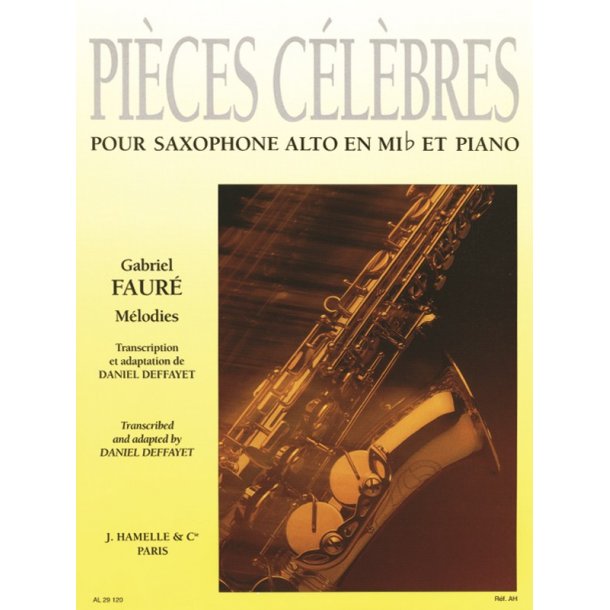 Gabriel Faur&eacute;: Pi&egrave;ces c&eacute;l&egrave;bres: M&eacute;lodies (Saxophone-Alto & Piano)