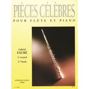 Gabriel Fauré: Pièces célèbres Vol.2 (Flute & Piano)