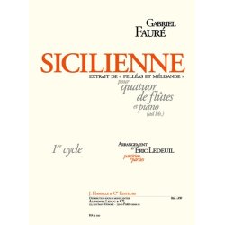 Faure: Sicilienne, extrait de 'Pell&eacute;as et M&eacute;lisande' pour quatuor de fl&ucirc;tes et piano (ad lib.) (partition et parties)