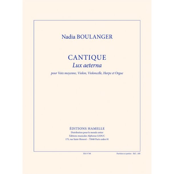 Boulanger N: Cantique (lux aeterna) pour voix moyenne, violon, violoncelle, harpe et orgue (partition et parties)