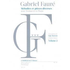 Gabriel Fauré: Mélodies Et Pieces Diverses Pour Trompette Et Piano - Volume 2