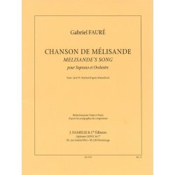 Gabriel Faur&eacute;: Chanson De M&eacute;lisandre - Pour Soprano Et Orchestre (Piano Reduction)