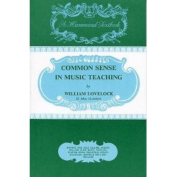 William Lovelock: Common Sense In Music Teaching