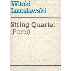 Witold Lutoslawski: String Quartet (Parts)