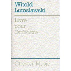 Witold Lutoslawski: Livre Pour Orchestra