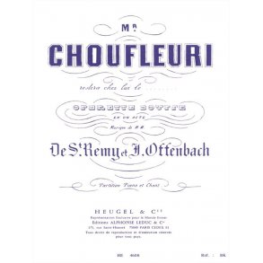 Jacques Offenbach: Monsieur Choufleuri restera chez Lui le... (Opera)