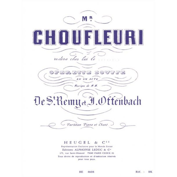 Jacques Offenbach: Monsieur Choufleuri restera chez Lui le... (Opera)