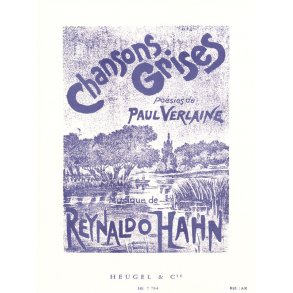Reynaldo Hahn: Chansons Grises