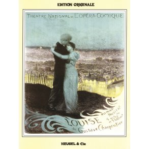 Gustave Charpentier: Louise (Opera)