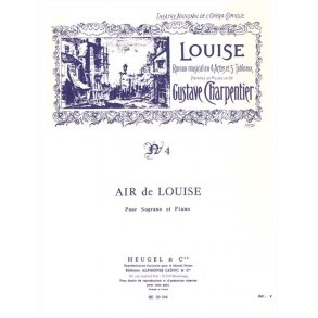 Gustave Charpentier: Air de 'Louise' No.4: Air de Louise (sop) (Voice & Piano)