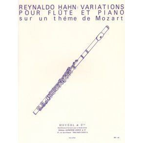 Reynaldo Hahn: Variations Pour Flûte Et Piano Sur Un Thème De Mozart