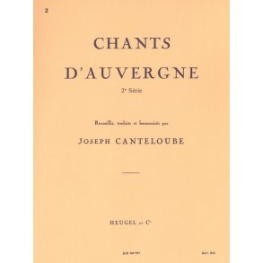 Joseph Canteloube: Chants D'auvergne Volume 2 - Bailero