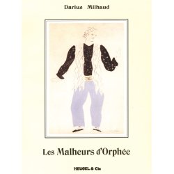 Darius Milhaud: Les Malheurs d'Orph&eacute;e Op.85 (Opera)