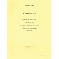 Pierre Boulez: The Water Sun, for Soprano, Mixed Choir and Piano (Orchestral Reduction)