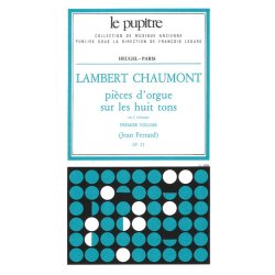 Lambert Chaumont: Pi&egrave;ces d'Orgue sur les huit Tons Vol.1 (LP25) (Organ)