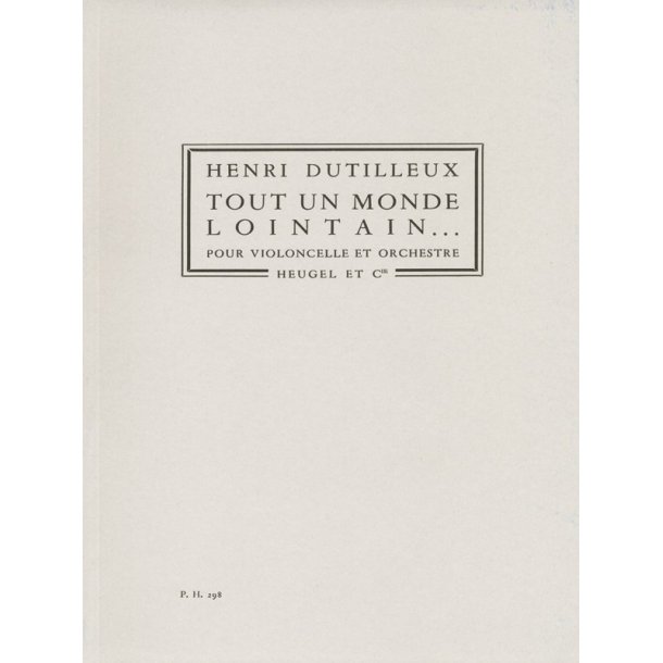 Henri Dutilleux: Tout un Monde lointain (PH298) (Cello & Orchestra)