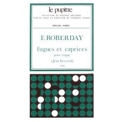 Fran&ccedil;ois Roberday: Fugues et Caprices (LP44) (Organ)