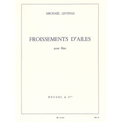 Micha&euml;l Levinas: Froissements D'Ailes (Flute)