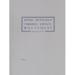 Henri Dutilleux: Timbres, Espace, Mouvement (Orchestra)