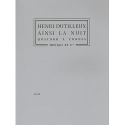 Henri Dutilleux: Ainsi la Nuit (String Quartet)