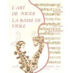 Jean-Louis & Pierre Charbonnier J.& Jacquier: L'Art de jouer la Basse de Viole Vol.1 (Viola da Gamba solo)