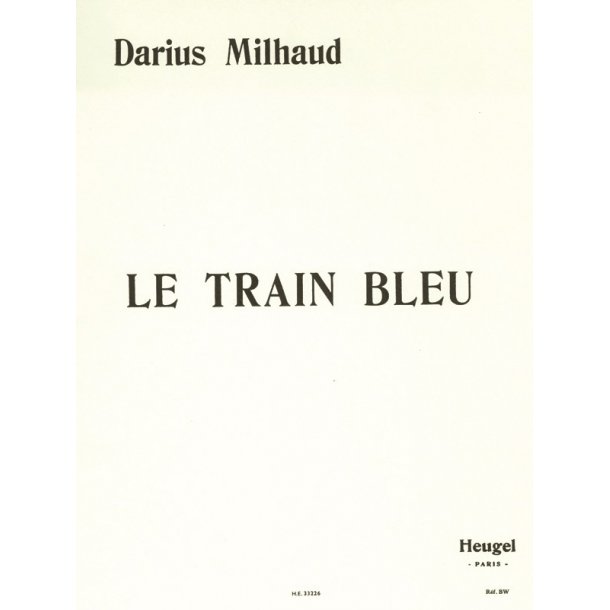 Darius Milhaud: The Blue Train