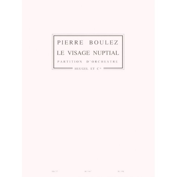 Boulez Pierre Visage Nuptial Ph227 Orchestra Score