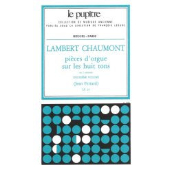 Lambert Chaumont: Pi&egrave;ces d'Orgue sur les huit Tons Vol.2 (LP25) (Organ)