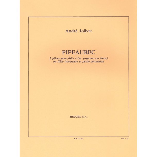 Andr&eacute; Jolivet: Pipeaubec (Flute & Percussion)