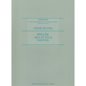 César Franck: Prélude, Aria et Final (Piano solo)