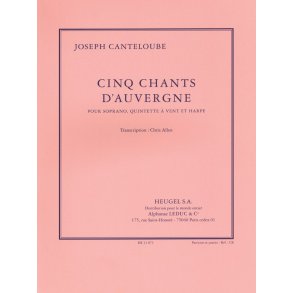 Joseph Canteloube: Five Songs from Auvergne, transcribed for Soprano, Wind Quintet and Harp by Chris Allen