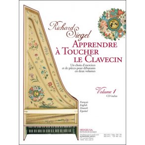 Siegel: Apprendre à toucher le clavecin  (méthode) (livre avec cd) exercices et pièces pour débutants, vol. 1 : le livre