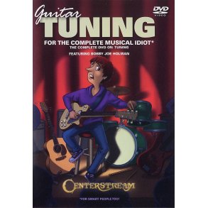 Guitar Tuning For The Complete Musical Idiot
