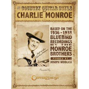 Joseph Weidlich: The Country Guitar Style Of Charlie Monroe