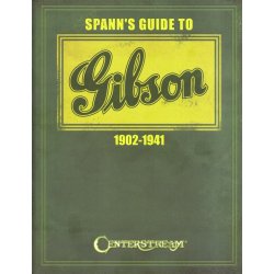 Joseph E. Spann: Spann's Guide To Gibson 1902-1941