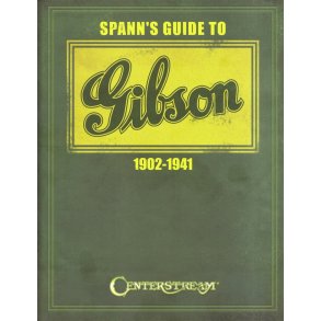 Joseph E. Spann: Spann's Guide To Gibson 1902-1941