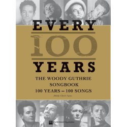 Woody Guthrie: Every 100 Years ? The Centennial Songbook