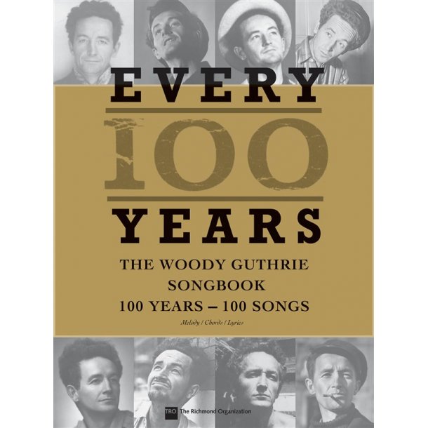 Woody Guthrie: Every 100 Years ? The Centennial Songbook
