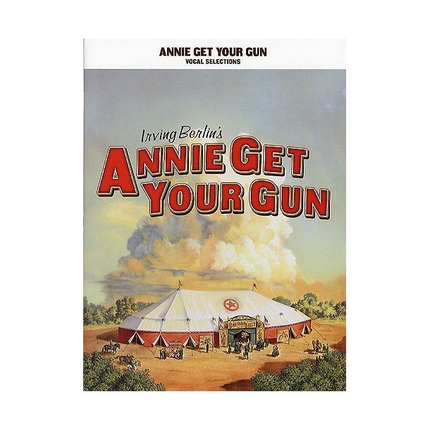 Irving Berlin: Annie Get Your Gun - Vocal Selections