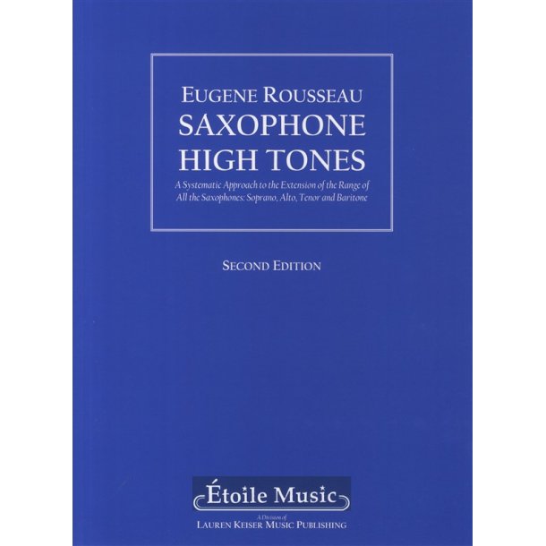 Eugene Rousseau: Saxophone High Tones