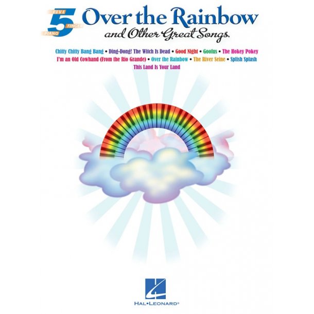 Five Finger Piano: Over The Rainbow And Other Great Songs