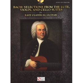J.S. Bach: Selections From The Lute, Violin, And Cello Suites - Easy Classical Guitar